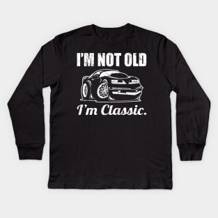 I’m Not Old, I’m Classic Funny Muscle Car Cartoon Kids Long Sleeve T-Shirt